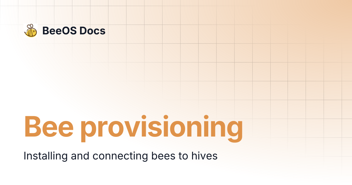 Bee provisioning | BeeOS Docs
