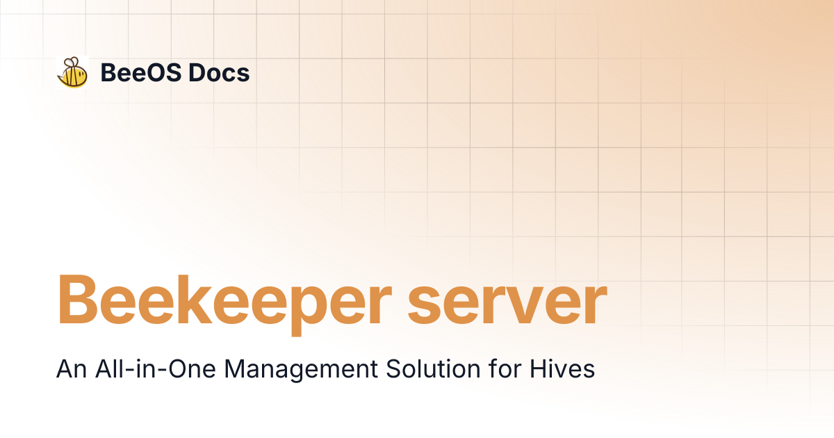 Beekeeper server | BeeOS Docs